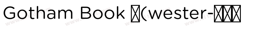 Gotham Book 中(wester字体转换